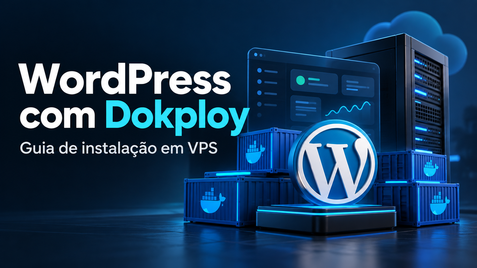 WordPress com Dokploy em uma VPS, ilustrado por servidores e containers Docker.